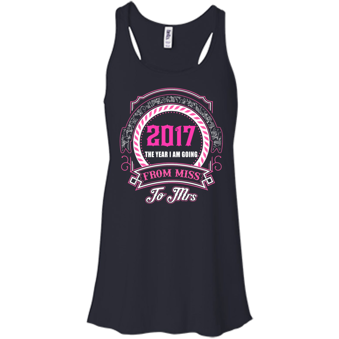 2017 The Year I Am Going From Miss To Mrs T-Shirt & Hoodie | Teecentury.com