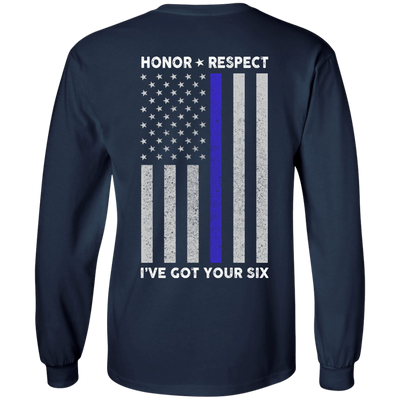 I've Got Your Six Honor Respect Thin Blue Line Police T-Shirt & Hoodie | Teecentury.com