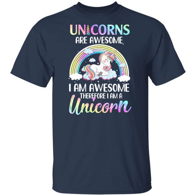 Unicorns Are Awesome I Am Awesome Therefore I Am A Unicorn T-Shirt & Hoodie | Teecentury.com