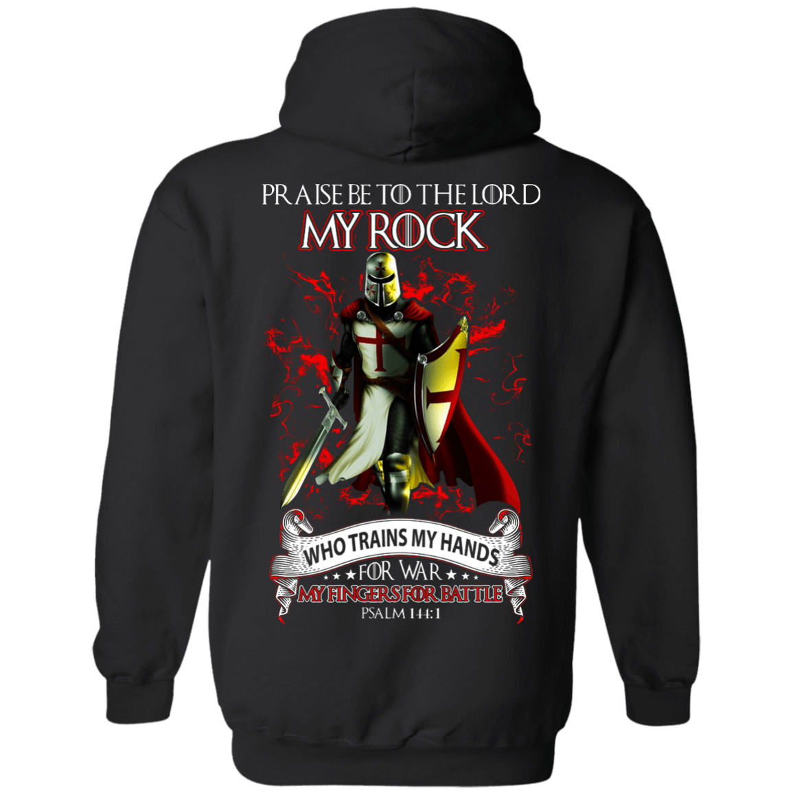 Praise The Lord My Rock Who Trains My Hands For War T-Shirt & Hoodie | Teecentury.com