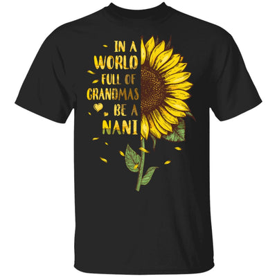 In A World Full Of Grandmas Be A Nani Mothers Day Gift T-Shirt & Hoodie | Teecentury.com