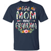 First Mom Now Grandma Funny New Grandma Mother's Day Gifts T-Shirt & Hoodie | Teecentury.com