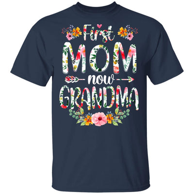 First Mom Now Grandma Funny New Grandma Mother's Day Gifts T-Shirt & Hoodie | Teecentury.com