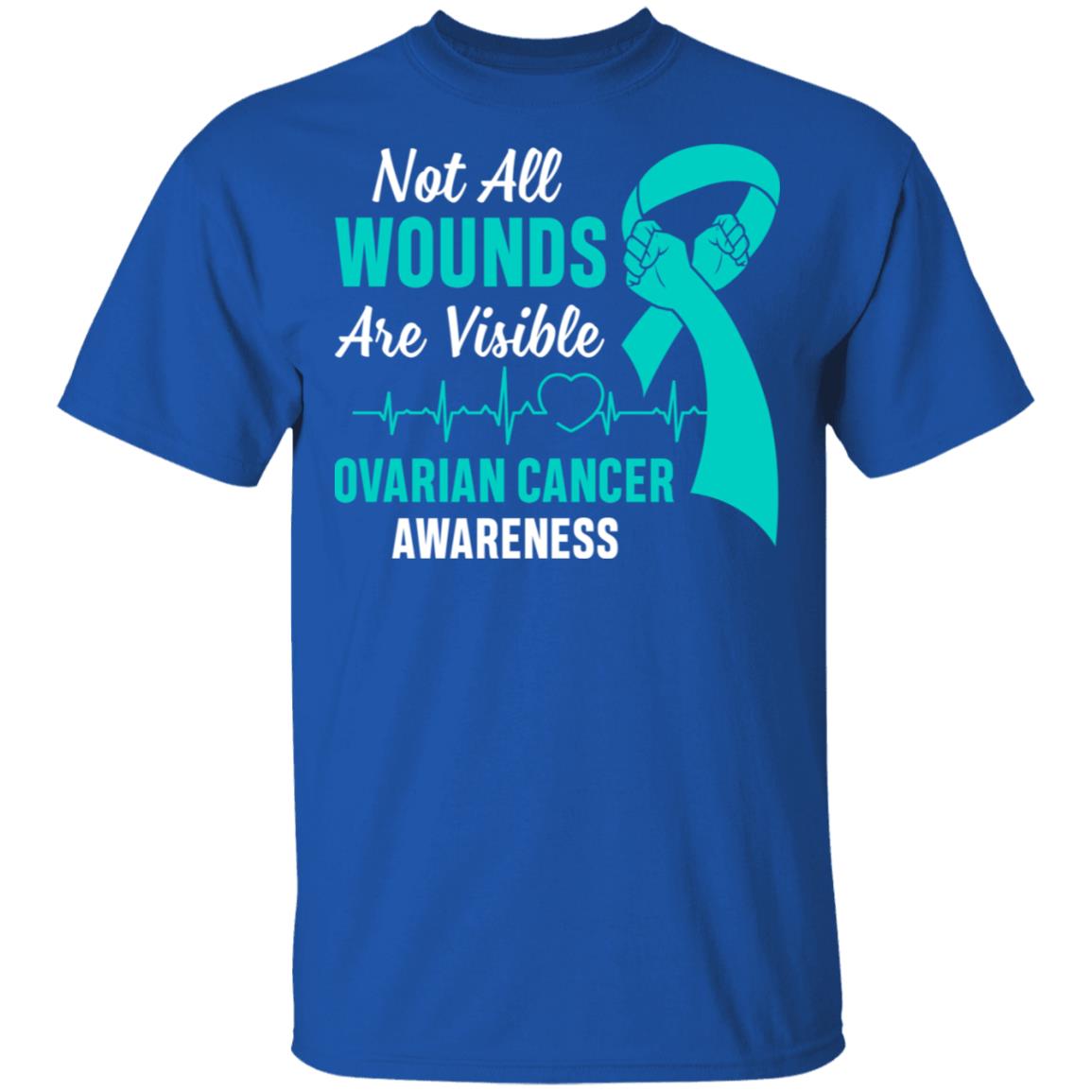 Ovarian Cancer Awareness Teal Not All Wounds Are Visible T-Shirt & Hoodie | Teecentury.com