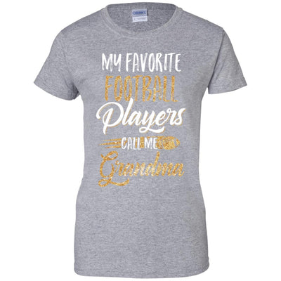 My Favorite Football Players Call Me Grandma Gifts T-Shirt & Hoodie | Teecentury.com