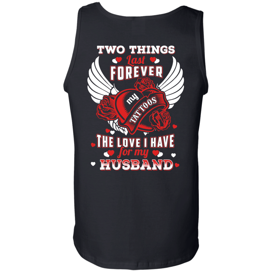 Two Things Last Forever My Tattoos The Love I Have For My Husband T-Shirt & Hoodie | Teecentury.com