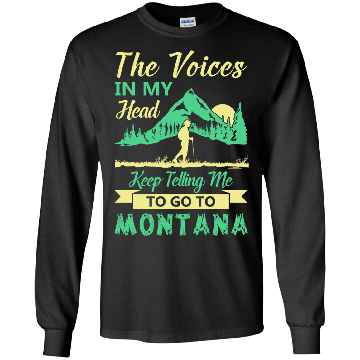 The Voices In My Head Keep Telling Me To Go To Montana T-Shirt & Hoodie | Teecentury.com