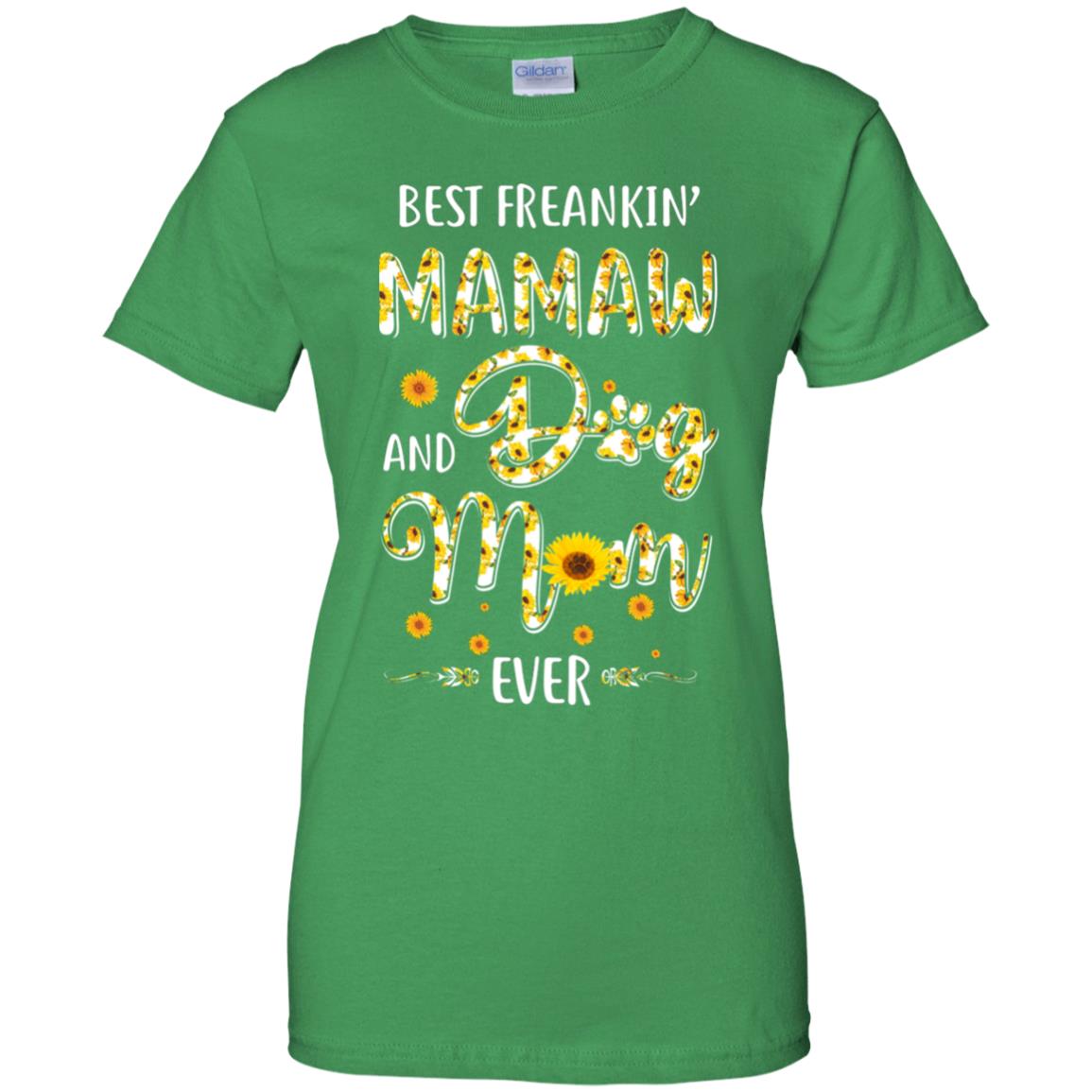 Best Freakin Mamaw And Dog Mom Ever Mother Day Gift T-Shirt & Hoodie | Teecentury.com