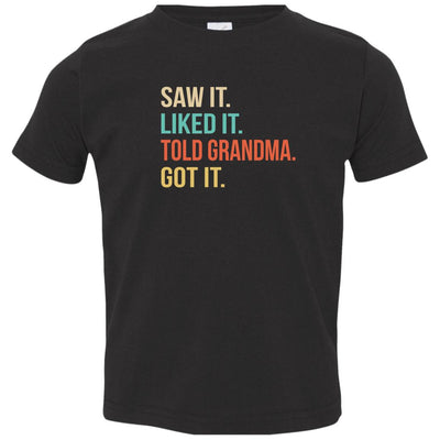 Funny Grandma Saw It Liked It Told Grandma Got It For Kids Youth Youth Shirt | Teecentury.com