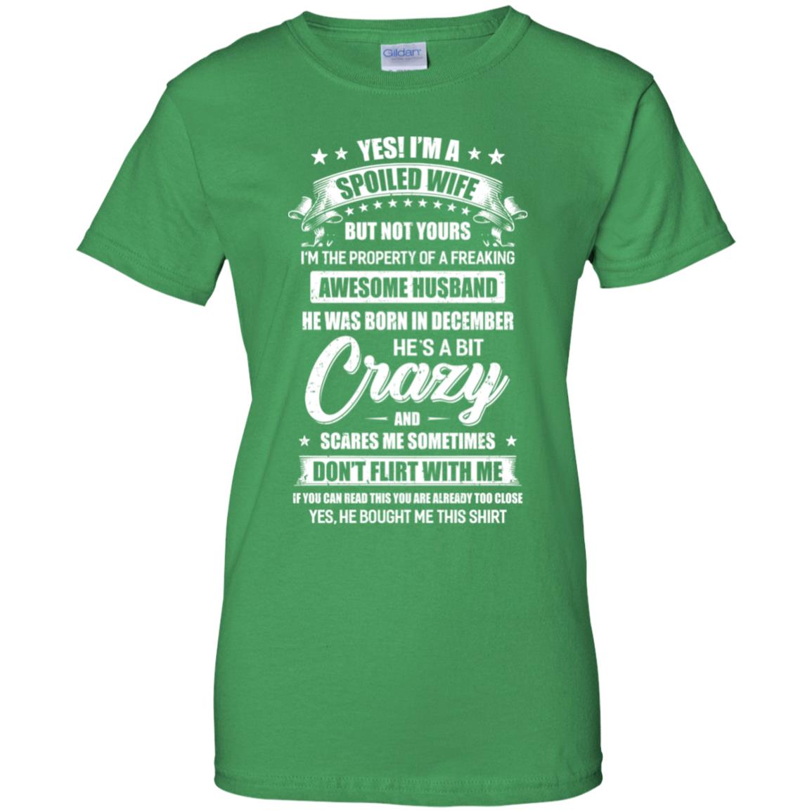 Yes I'm A Spoiled Wife Of A December Husband Funny T-Shirt & Hoodie | Teecentury.com