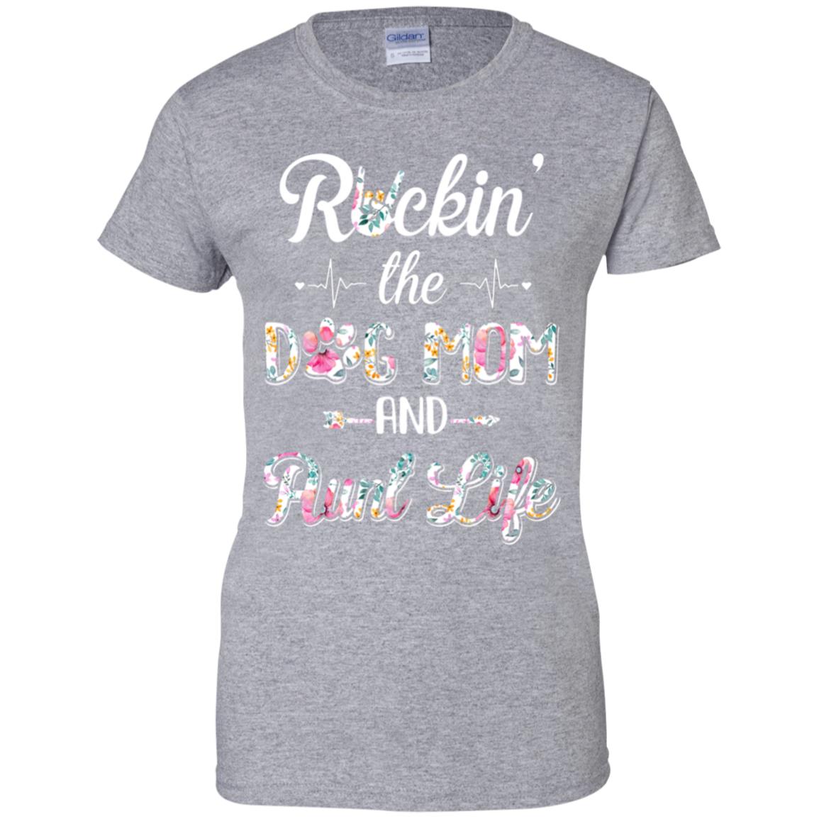 Rockin The Dog Mom Aunt Life Mothers Day Dog Lovers T-Shirt & Tank Top | Teecentury.com