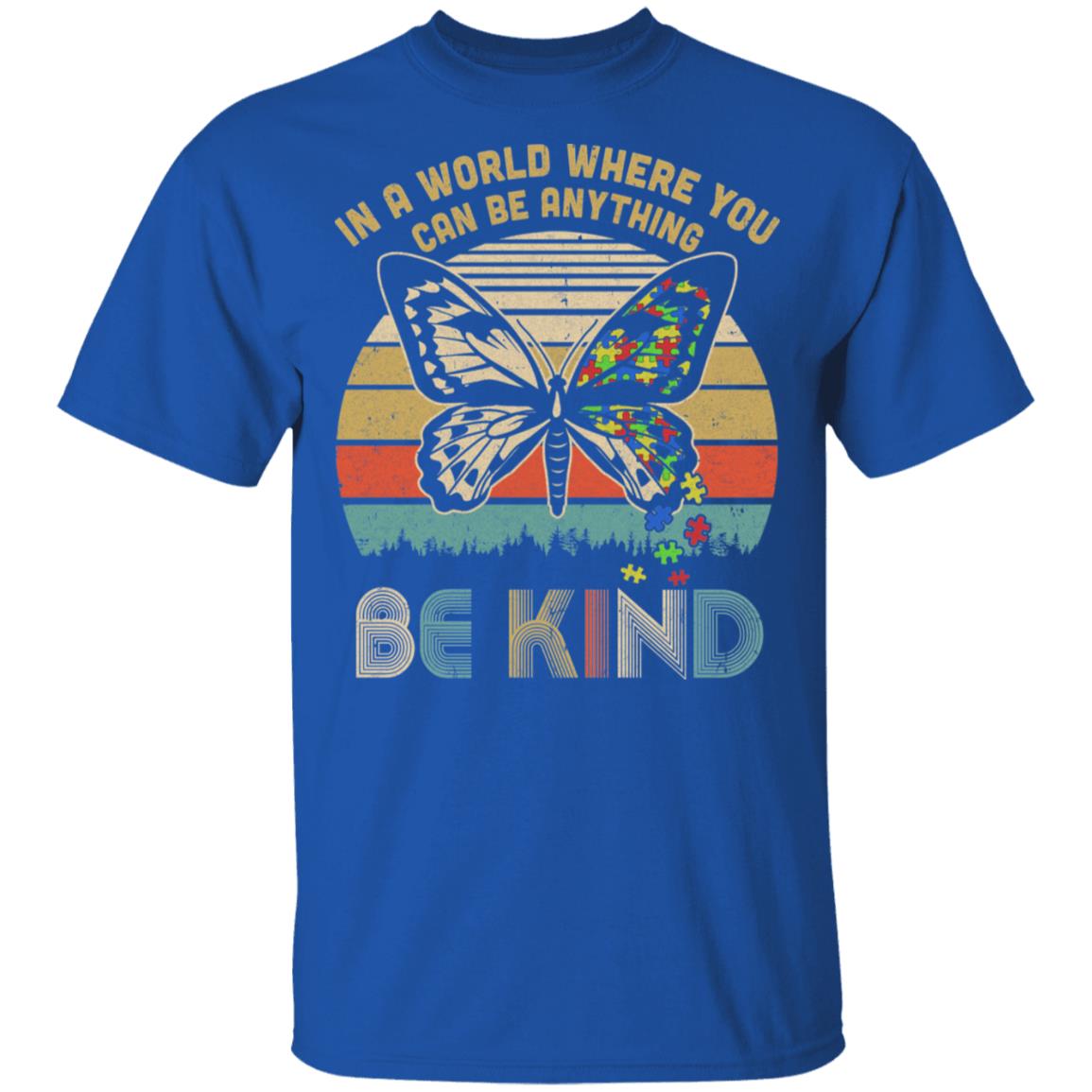 In A World Where You Can Be Anything Be Kind Butterfly T-Shirt & Hoodie | Teecentury.com