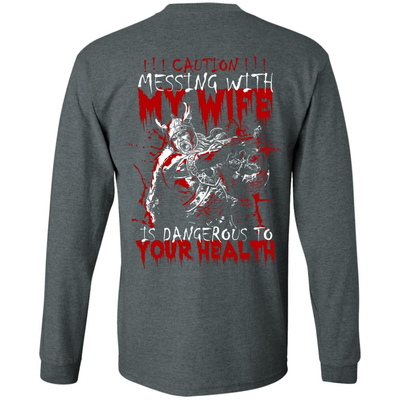 Caution Messing With My Wife Is Dangerous To Your Health T-Shirt & Hoodie | Teecentury.com