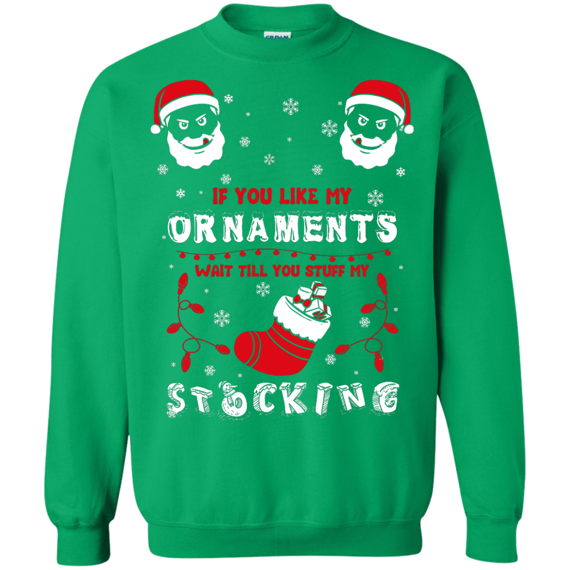 If You Like My Ornaments Wait Till You Stuff My Stocking T-Shirt & Hoodie | Teecentury.com