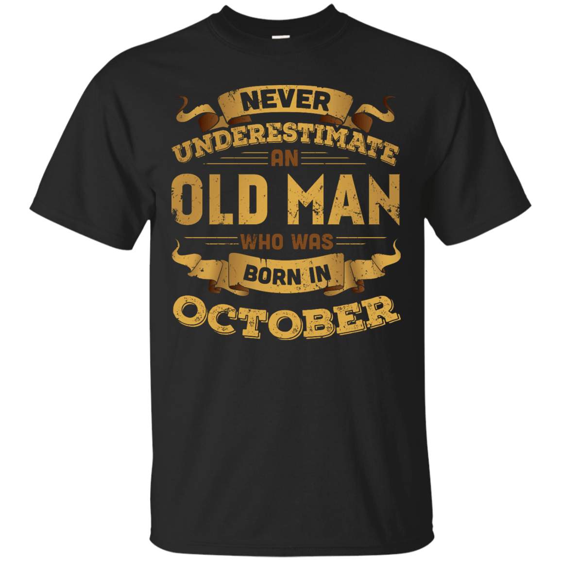 Never Underestimate An Old Man Who Was Born In October T-Shirt & Hoodie | Teecentury.com