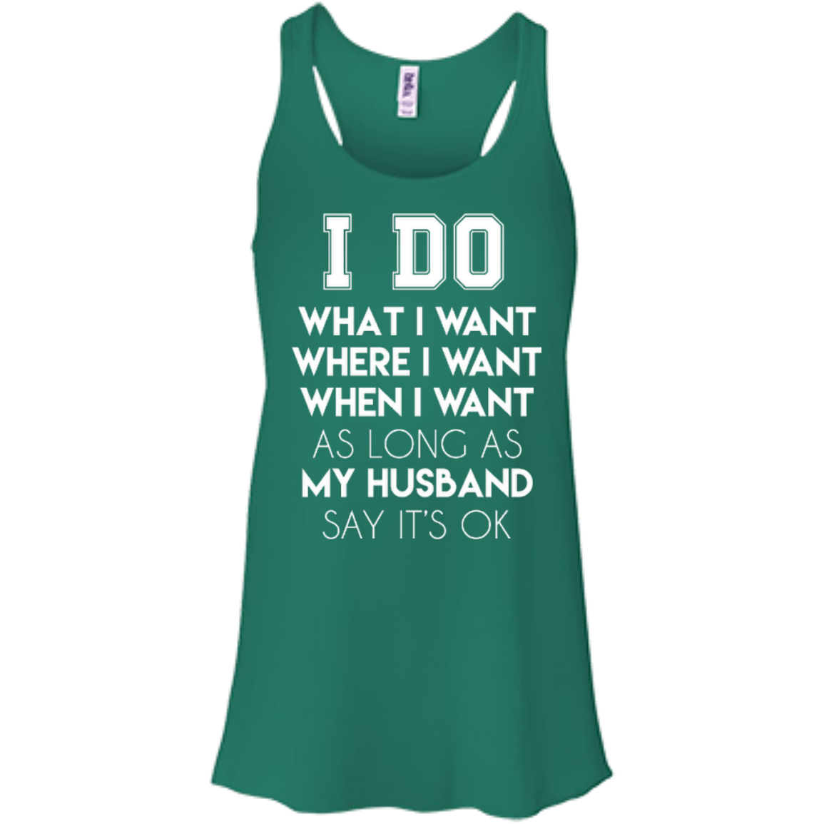 I Do What I Want As Long As My Husband Say It's Ok T-Shirt & Hoodie | Teecentury.com