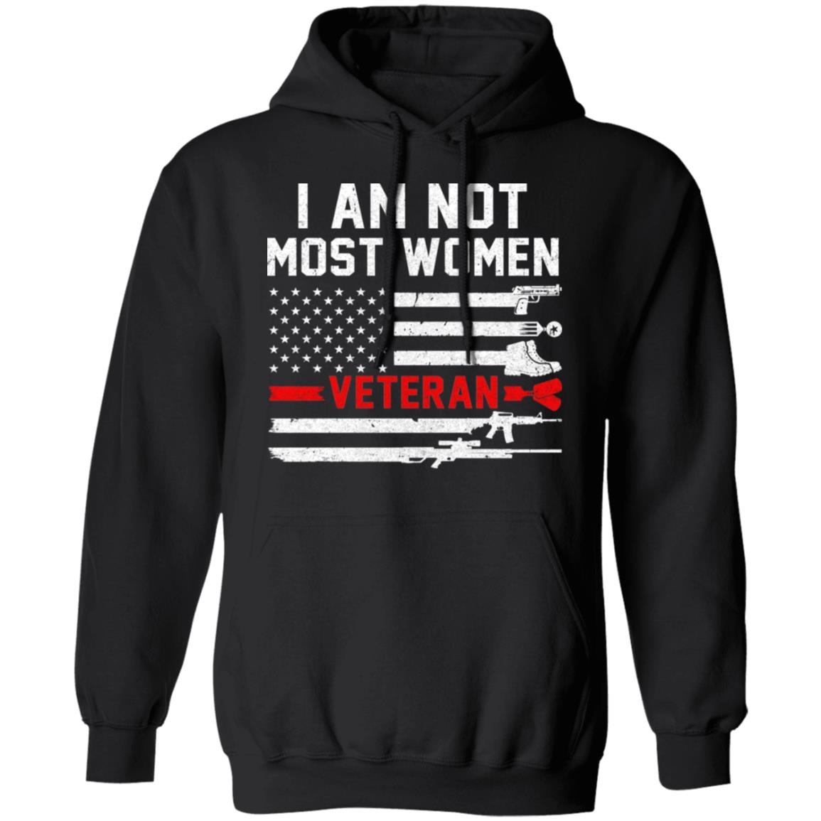 I Am Not Most Women Army Soldier Veteran T-Shirt & Hoodie | Teecentury.com