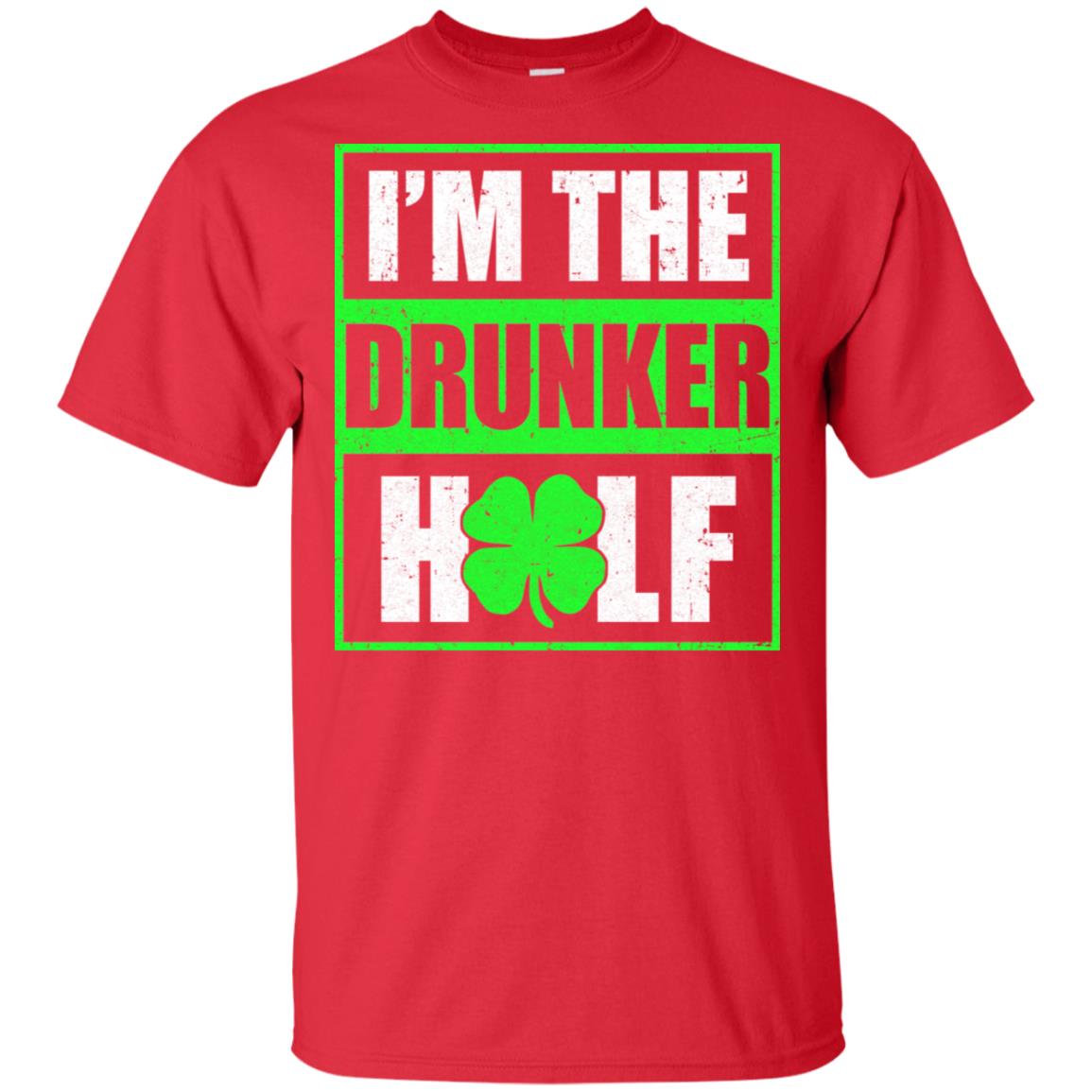 Funny I'm The Drunker Half St Patricks Day T-Shirt & Hoodie | Teecentury.com