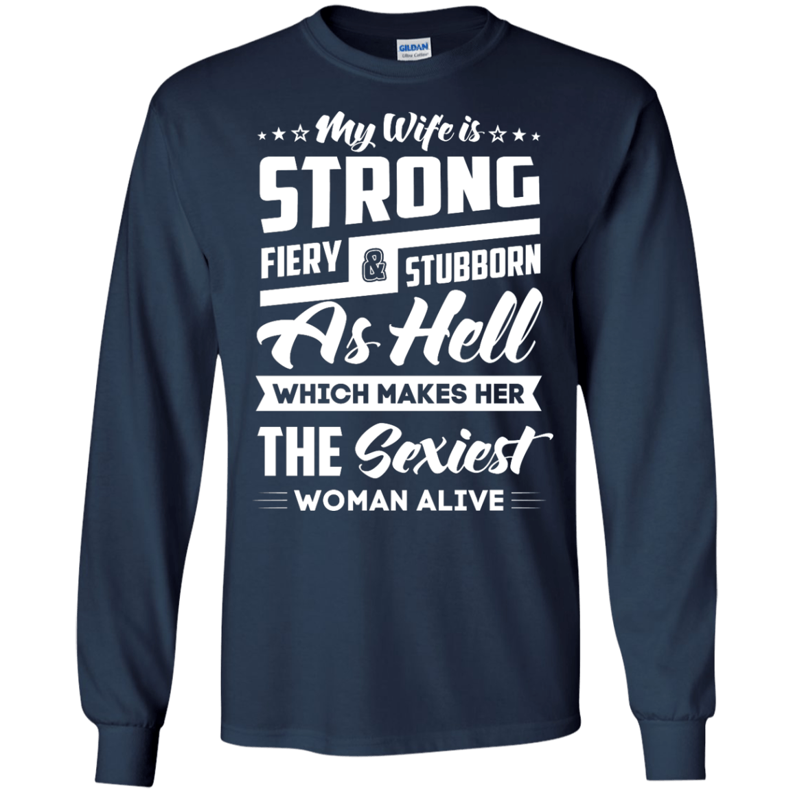 My Wife Is Strong Fiery And Stubborn As Hell T-Shirt & Hoodie | Teecentury.com