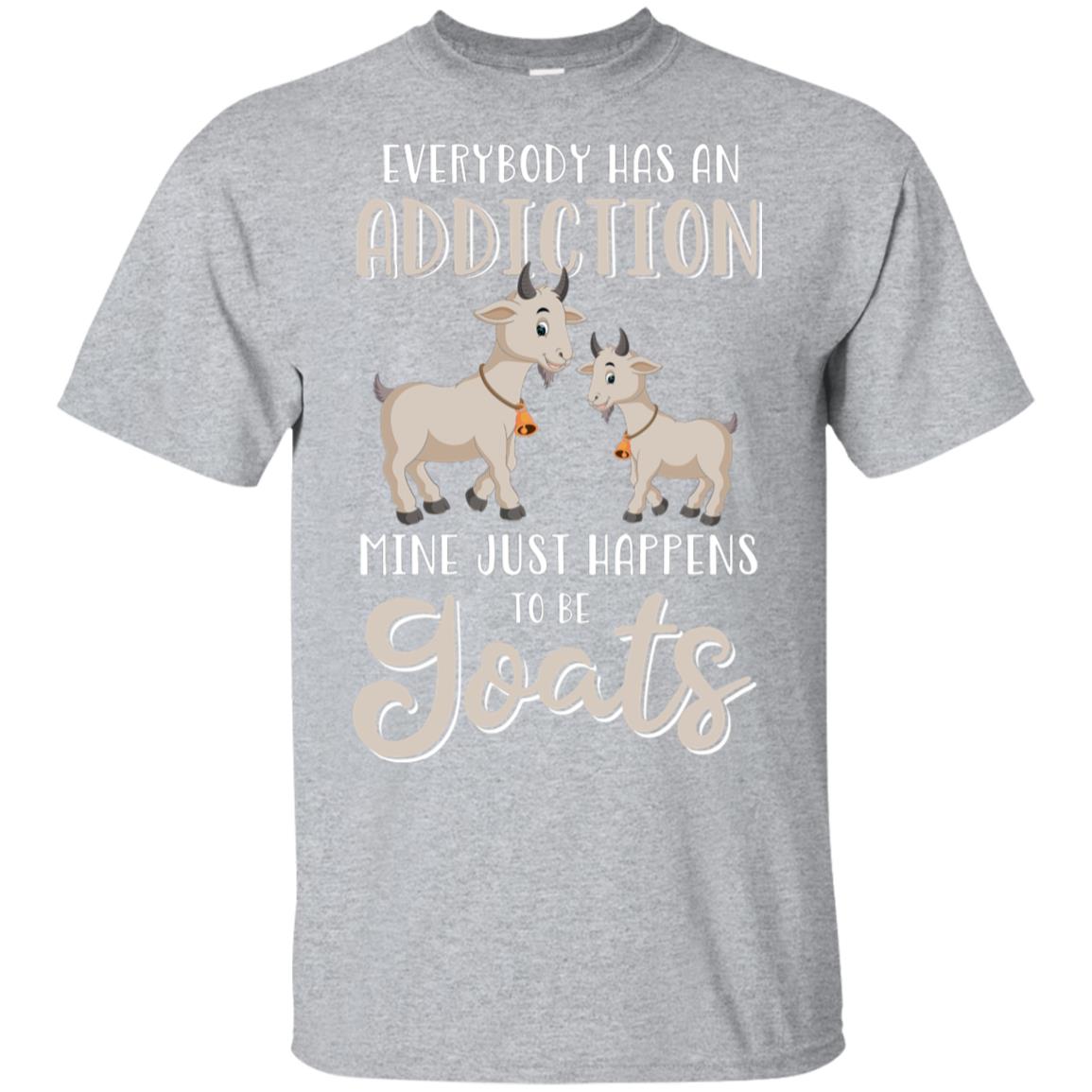 Everybody Has An Addiction Mine Just Happens To Be Goats T-Shirt & Tank Top | Teecentury.com