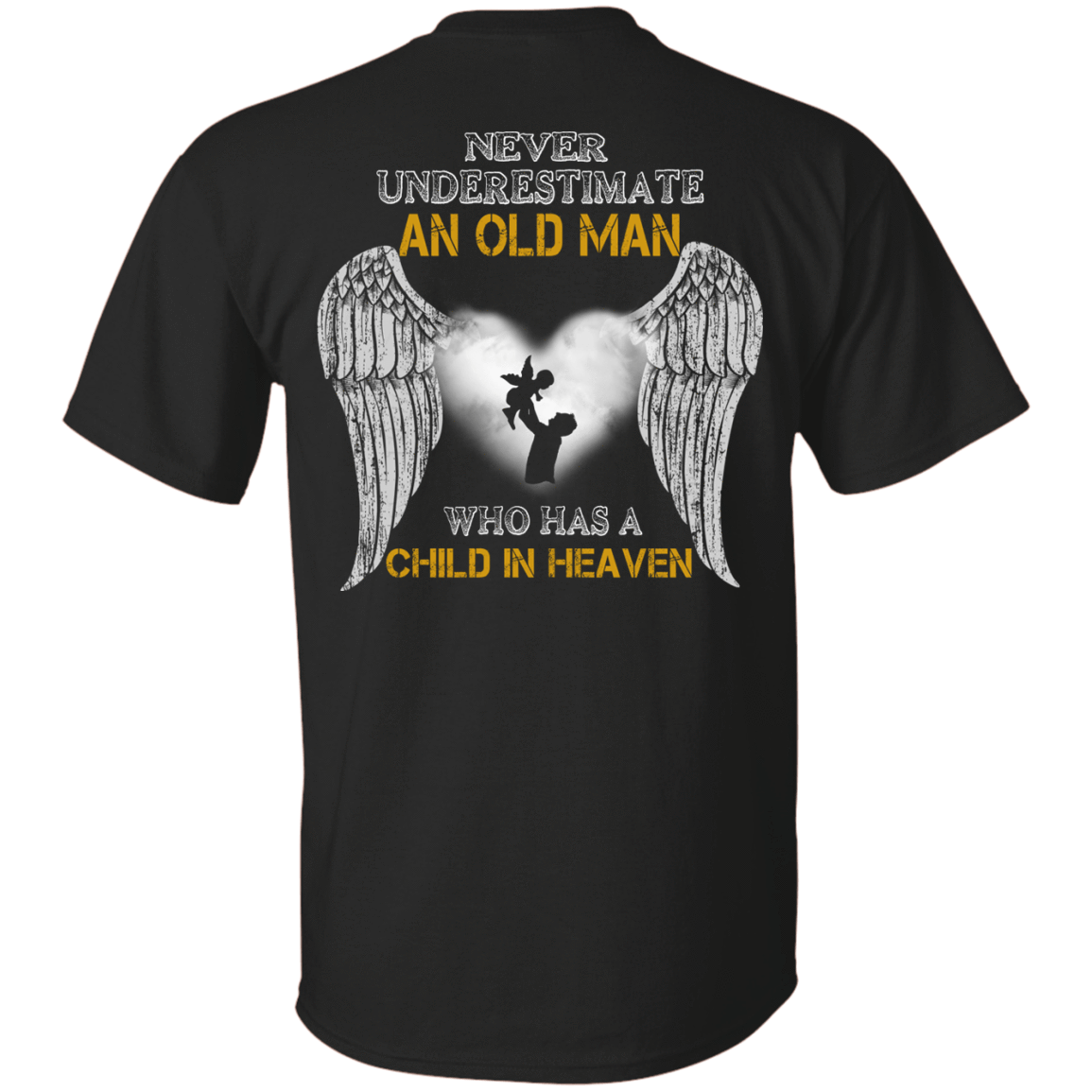 Never Undertimate An Old Man Has Child In Heaven T-Shirt & Hoodie | Teecentury.com