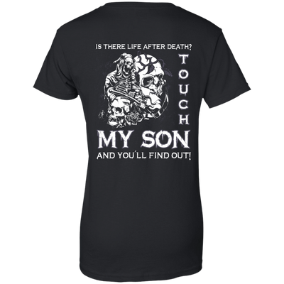 Is There Life After Death Touch My Son And You'll Find Out T-Shirt & Hoodie | Teecentury.com