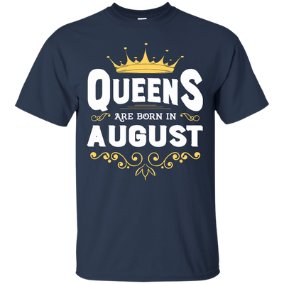 Queens Are Born In August T-Shirt & Hoodie | Teecentury.com