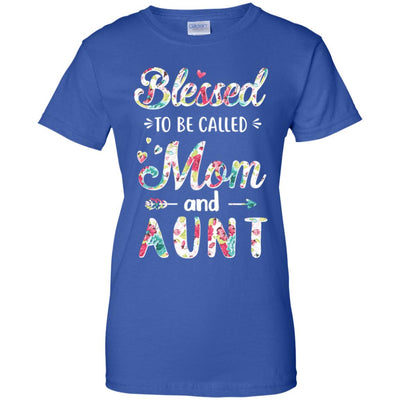 Mothers Day Gifts Blessed To Be Called Mom And Aunt T-Shirt & Hoodie | Teecentury.com