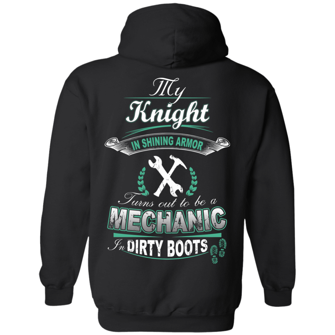 Turns out to be a MECHANIC In Dirty Boots T-Shirt & Hoodie | Teecentury.com