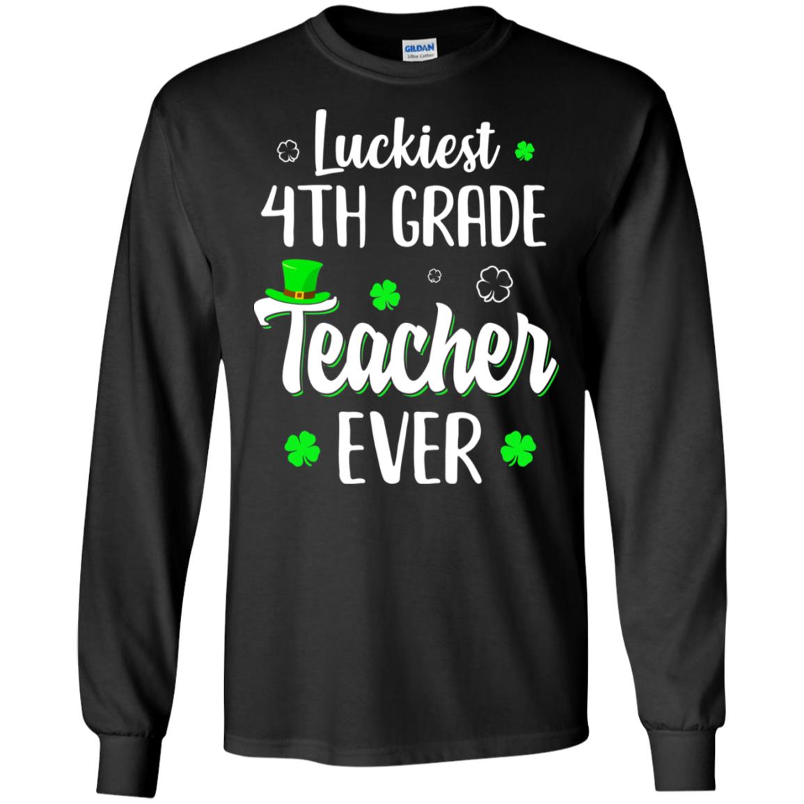 Luckiest 4th Grade Teacher Ever Irish St Patricks Day T-Shirt & Hoodie | Teecentury.com
