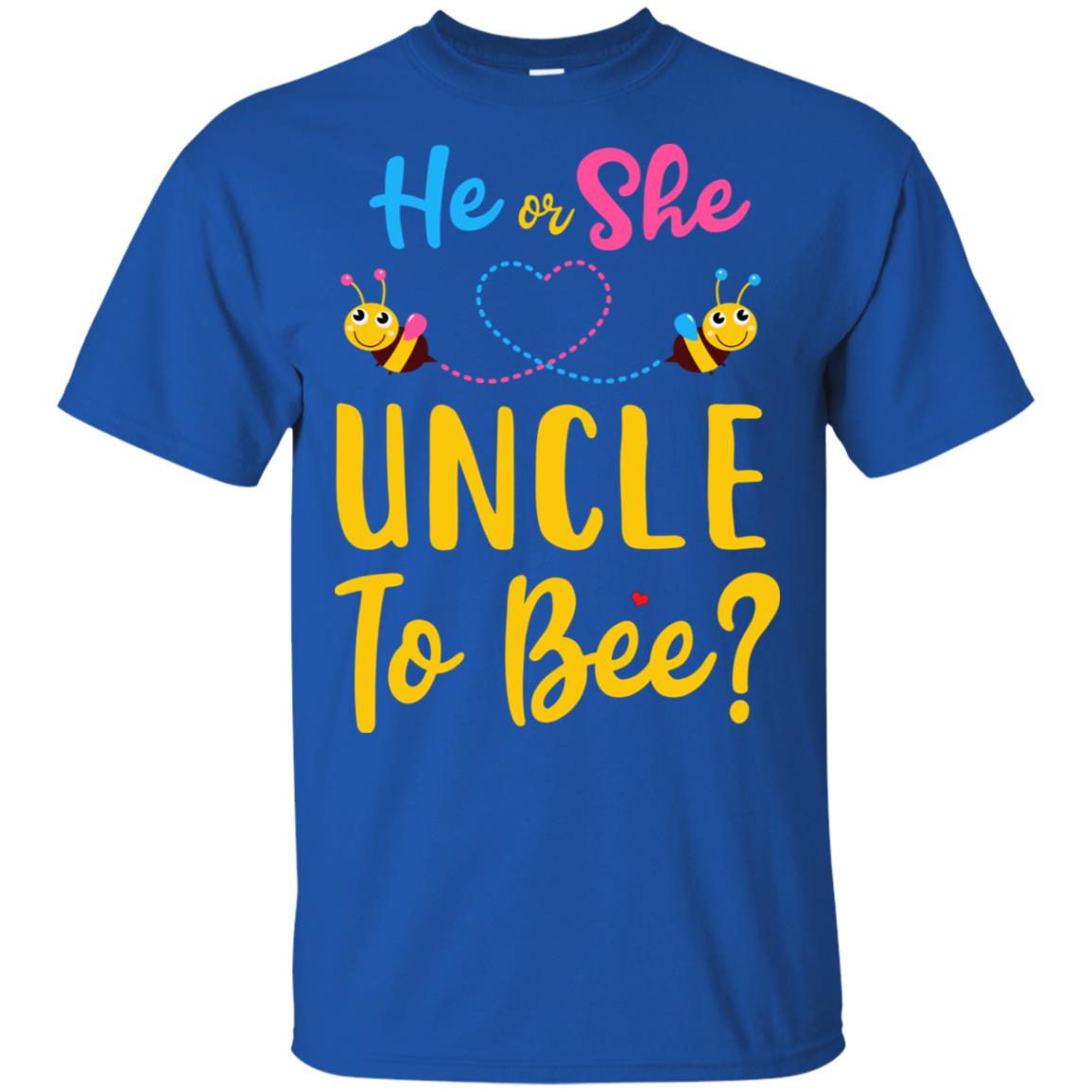 Gender Reveal Pink Or Blue What Will It Bee He Or She Uncle T-Shirt & Hoodie | Teecentury.com