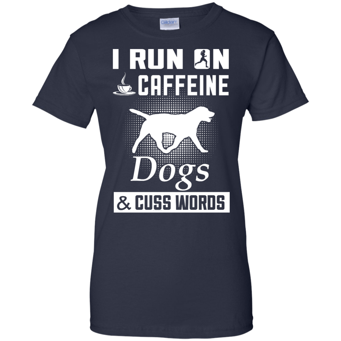 I Run On Caffeine Dogs And Cuss Words T-Shirt & Hoodie | Teecentury.com