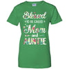Mothers Day Gifts Blessed To Be Called Mom And Auntie T-Shirt & Hoodie | Teecentury.com