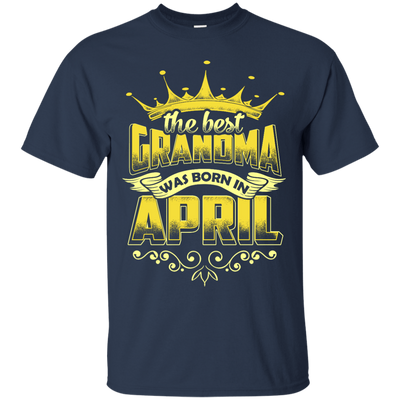 The Best Grandma Was Born In April T-Shirt & Hoodie | Teecentury.com