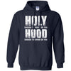 Holy Enough To Pray For You Hood To Swing On You T-Shirt & Hoodie | Teecentury.com