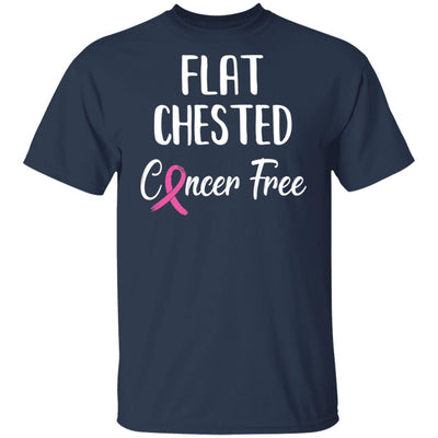 Flat Chested Cancer Free Breast Cancer Survivor T-Shirt & Hoodie | Teecentury.com