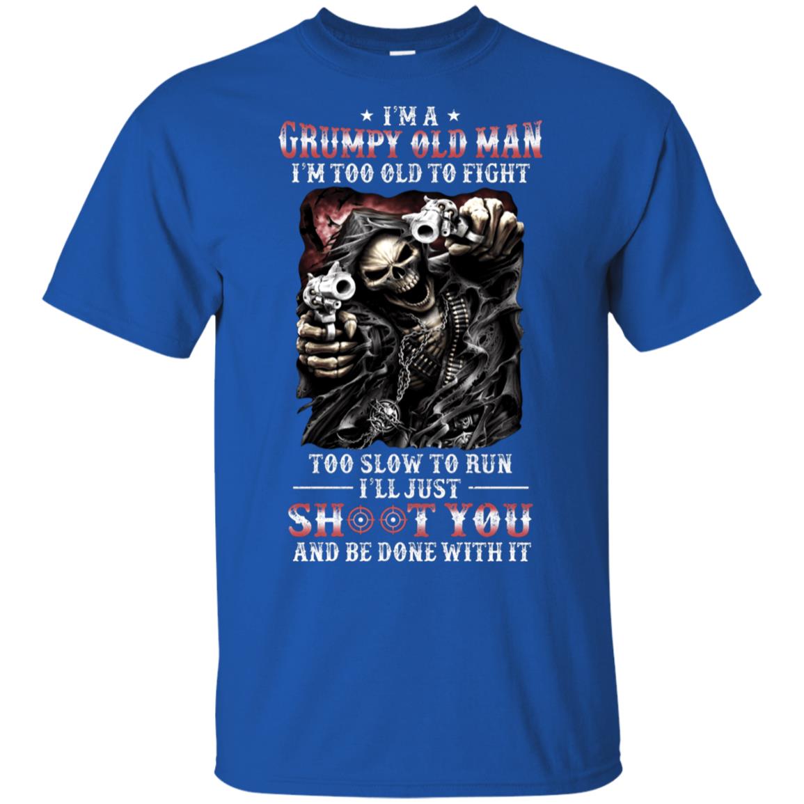 I'm A Grumpy Old Man I'm Too Old To Fight Fathers Day T-Shirt & Hoodie | Teecentury.com