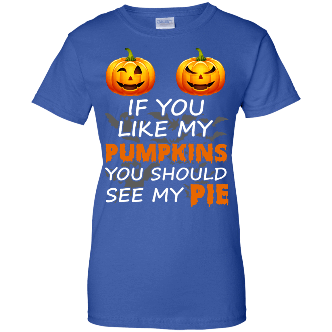 If You Like My Pumpkins You Should See My Pie T-Shirt & Hoodie | Teecentury.com