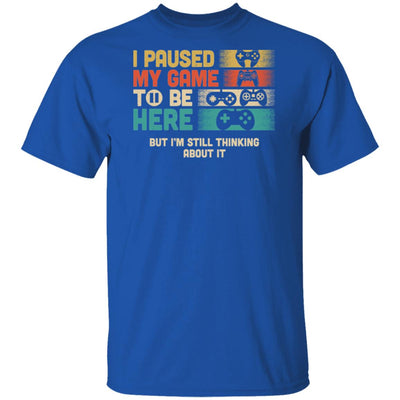 Retro I Paused My Game To Be Here Funny Video Game Love Gift T-Shirt & Hoodie | Teecentury.com