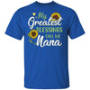 My Greatest Blessings Call Me Nana Sunflower Gifts T-Shirt & Hoodie | Teecentury.com