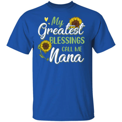 My Greatest Blessings Call Me Nana Sunflower Gifts T-Shirt & Hoodie | Teecentury.com