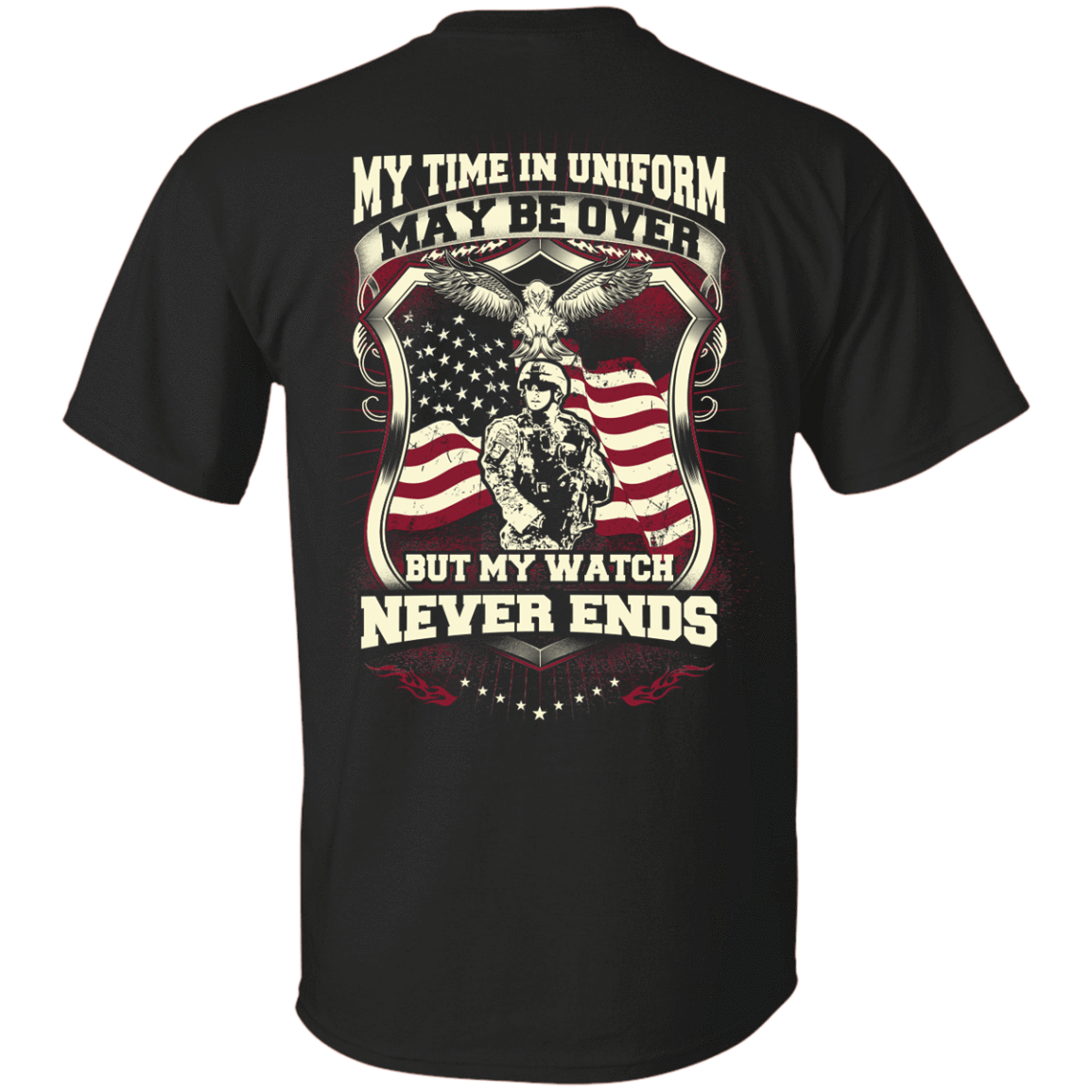 My Time In Uniform May Be Over But My Watch Never Ends T-Shirt & Hoodie | Teecentury.com