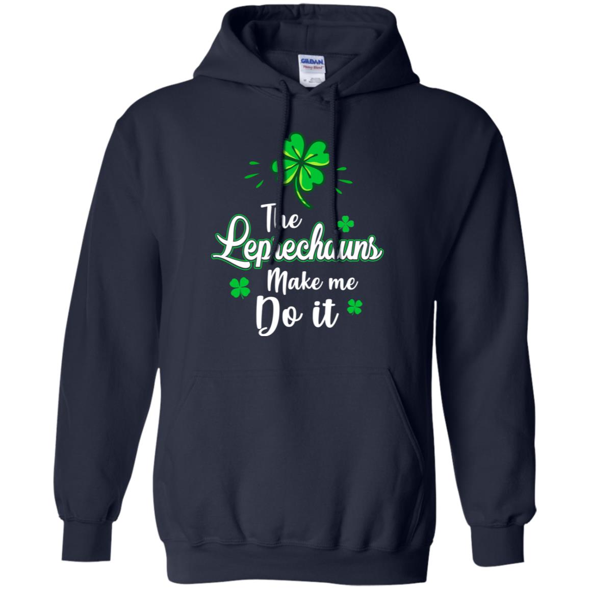 Leprechauns Made Me Do It St Patrick's Day T-Shirt & Hoodie | Teecentury.com
