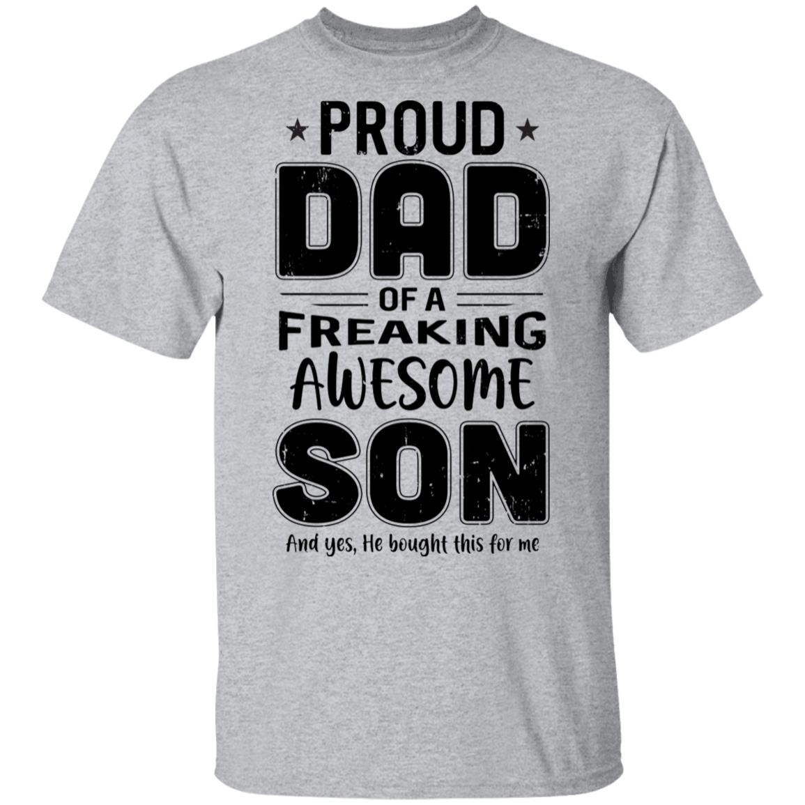 Proud Dad Of A Freaking Awesome Son Funny Fathers Day T-Shirt & Hoodie | Teecentury.com