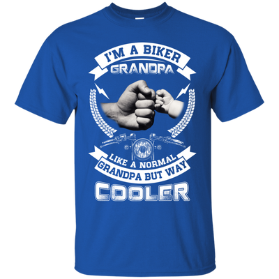I'm A Biker Grandpa Like A Normal Grandpa But Way Cooler T-Shirt & Hoodie | Teecentury.com