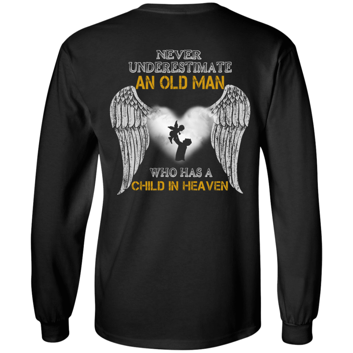 Never Undertimate An Old Man Has Child In Heaven T-Shirt & Hoodie | Teecentury.com