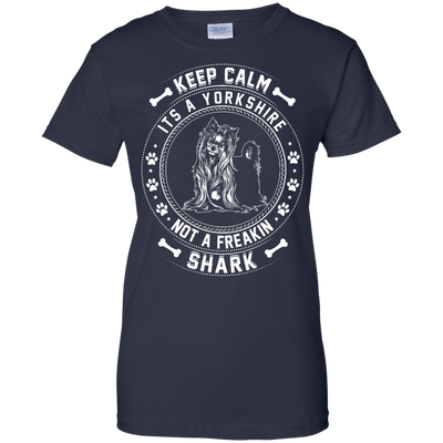 Keep Calm It's A Yorkshire Terrier Not A Freaking Shark T-Shirt & Hoodie | Teecentury.com