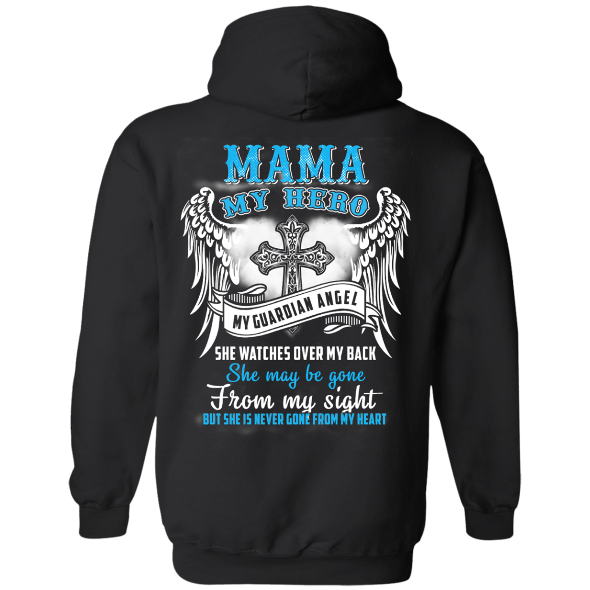 My Mama My Hero My Guardian Angel She Watches Over My Back T-Shirt & Hoodie | Teecentury.com