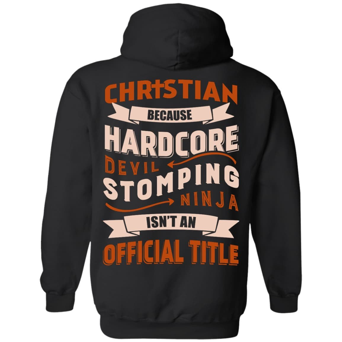 Christian Because Hardcore Devil Stomping Ninja Isn't An Official Title T-Shirt & Hoodie | Teecentury.com