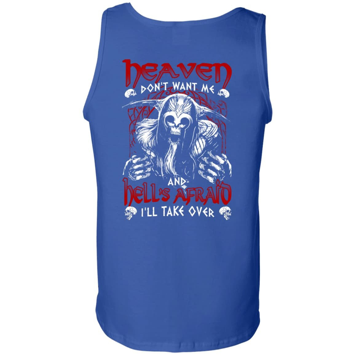 Heaven Don't Want Me And Hell's Afraid I'll Take Over T-Shirt & Hoodie | Teecentury.com